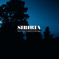 Sibiria - Det har varit svårare
