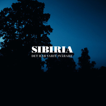 Sibiria - Det har varit svårare