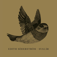 EDITH SÖDERSTRÖM - Svalår