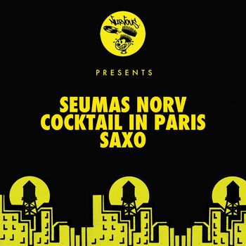 Seumas Norv - Cocktail In Paris / Saxo Travel