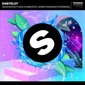 Sam Feldt - Heaven (Don't Have A Name) [feat. Jeremy Renner] [The Remixes]