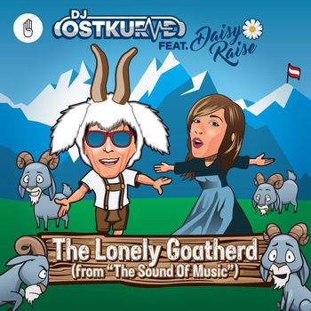DJ Ostkurve - The Lonely Goatherd (From The Sound Of Music) [feat. Daisy Raise]