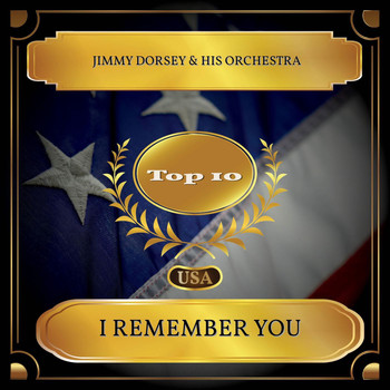 Jimmy Dorsey & His Orchestra - I Remember You (Billboard Hot 100 - No. 09)