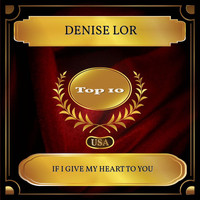 Denise Lor - If I Give My Heart To You (Billboard Hot 100 - No. 08)