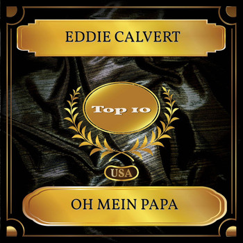 Eddie Calvert - Oh Mein Papa (Billboard Hot 100 - No. 06)