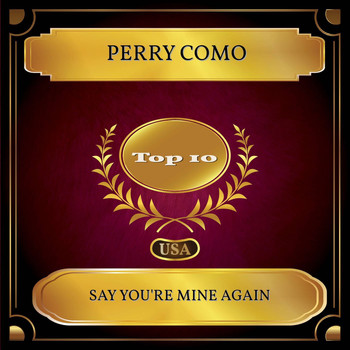Perry Como - Say You're Mine Again (Billboard Hot 100 - No. 03)