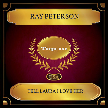 Ray Peterson - Tell Laura I Love Her (Billboard Hot 100 - No. 07)