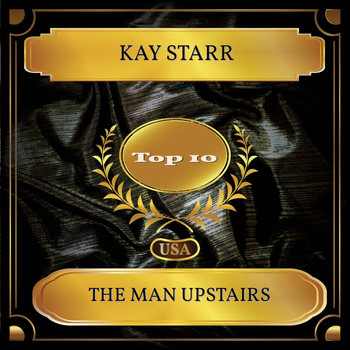 Kay Starr - The Man Upstairs (Billboard Hot 100 - No. 07)