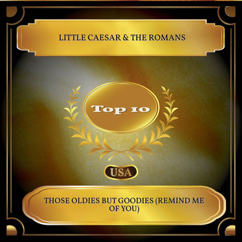 Little Caesar & The Romans - Those Oldies But Goodies (Remind Me Of You) (Billboard Hot 100 - No. 09)