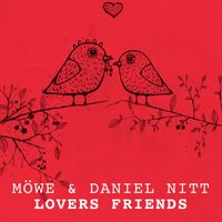 MÖWE & Daniel Nitt - Lovers Friends