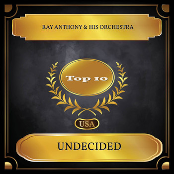 Ray Anthony & His Orchestra - Undecided (Billboard Hot 100 - No. 10)
