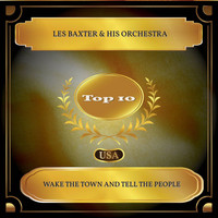 Les Baxter & His Orchestra - Wake The Town And Tell The People (Billboard Hot 100 - No. 05)