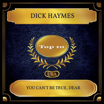 Dick Haymes - You Can't Be True, Dear (Billboard Hot 100 - No. 09)