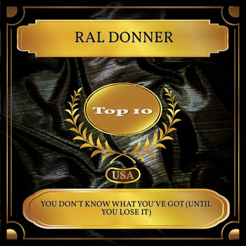 Ral Donner - You Don't Know What You've Got (Until You Lose It) (Billboard Hot 100 - No. 04)