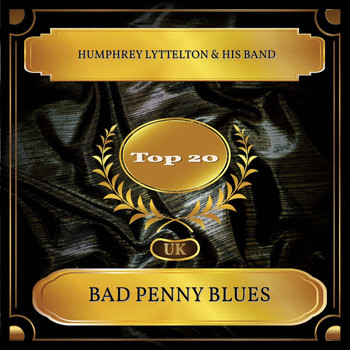 Humphrey Lyttelton & His Band - Bad Penny Blues (UK Chart Top 20 - No. 19)