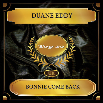 Duane Eddy - Bonnie Come Back (UK Chart Top 20 - No. 12)