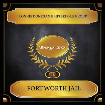 Lonnie Donegan & His Skiffle Group - Fort Worth Jail (UK Chart Top 20 - No. 14)