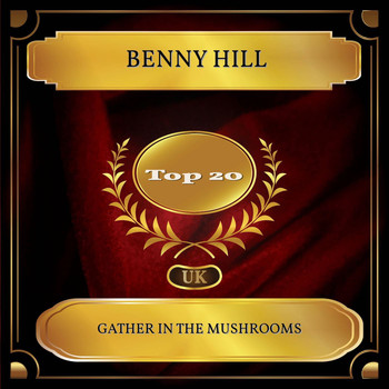 Benny Hill - Gather in the Mushrooms (UK Chart Top 20 - No. 12)