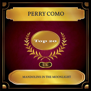Perry Como - Mandolins in the Moonlight (UK Chart Top 20 - No. 13)