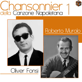Oliver Fonsi and Roberto Murolo - Chansonnier della canzone napoletana, Vol. 1
