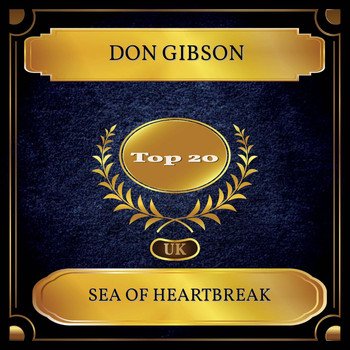 Don Gibson - Sea Of Heartbreak (UK Chart Top 20 - No. 14)