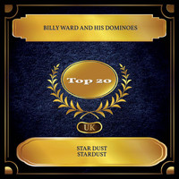 Billy Ward and his Dominoes - Star Dust
                            Stardust (UK Chart Top 20 - No. 13)