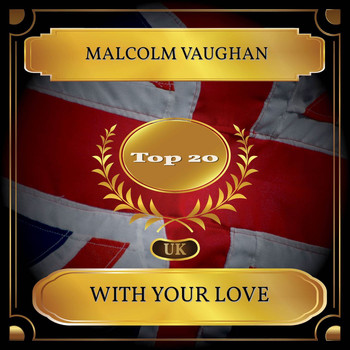 Malcolm Vaughan - With Your Love (UK Chart Top 20 - No. 18)