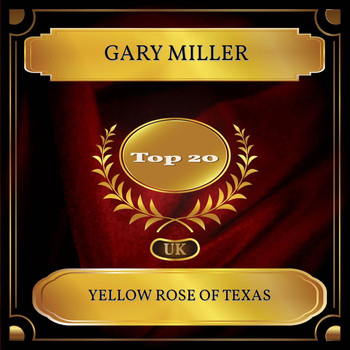 Gary Miller - Yellow Rose Of Texas (UK Chart Top 20 - No. 13)