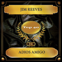 Jim Reeves - Adios Amigo (UK Chart Top 40 - No. 23)