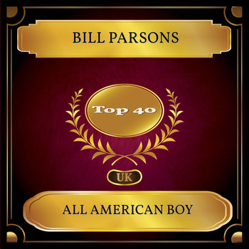 Bill Parsons - All American Boy (UK Chart Top 40 - No. 22)