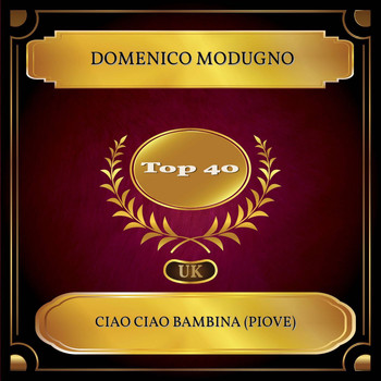 Domenico Modugno - Ciao Ciao Bambina (Piove) (UK Chart Top 40 - No. 29)