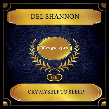 Del Shannon - Cry Myself To Sleep (UK Chart Top 40 - No. 29)