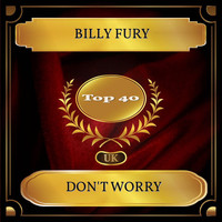 Billy Fury - Don't Worry (UK Chart Top 40 - No. 40)