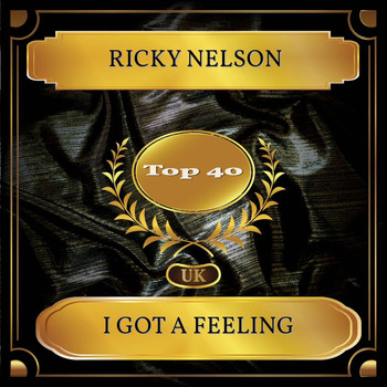 Ricky Nelson - I Got A Feeling (UK Chart Top 40 - No. 27)