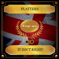 Platters - It Isn't Right (UK Chart Top 40 - No. 23)