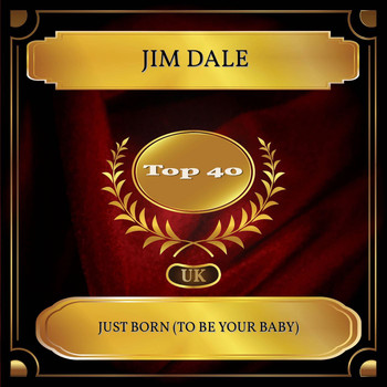 Jim Dale - Just Born (To Be Your Baby) (UK Chart Top 40 - No. 27)