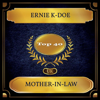 Ernie K-Doe - Mother-In-Law (UK Chart Top 40 - No. 29)