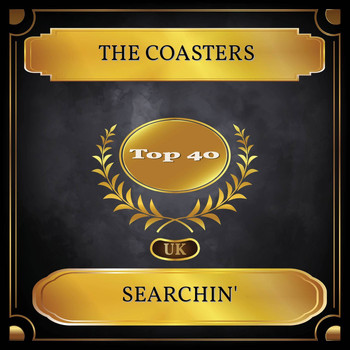 The Coasters - Searchin' (UK Chart Top 40 - No. 30)