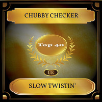 Chubby Checker - Slow Twistin' (UK Chart Top 40 - No. 23)