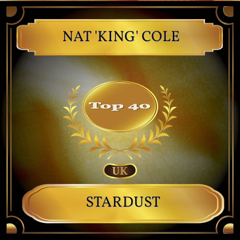 Nat 'King' Cole - Stardust (UK Chart Top 40 - No. 24)