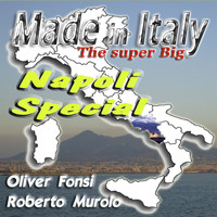 Oliver Fonsi and Roberto Murolo - Made in Italy - The Super Big Napoli Special