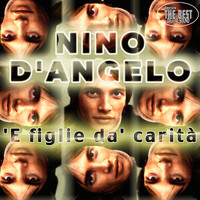 Nino D'Angelo - 'E figlie da' carità
