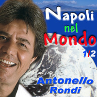 Antonello Rondi - Napoli nel mondo, vol. 1