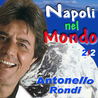 Antonello Rondi - Napoli nel mondo, vol. 2