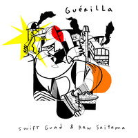 Swift Guad and Raw Saïtama - Guérilla (Explicit)