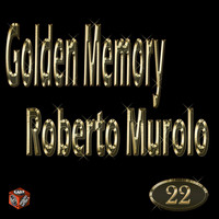 Roberto Murolo - Golden Memory: Roberto Murolo, vol. 22