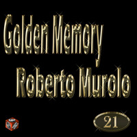 Roberto Murolo - Golden Memory: Roberto Murolo, vol. 21