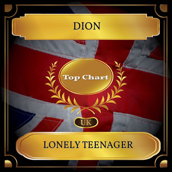 Dion - Lonely Teenager (UK Chart Top 100 - No. 47)
