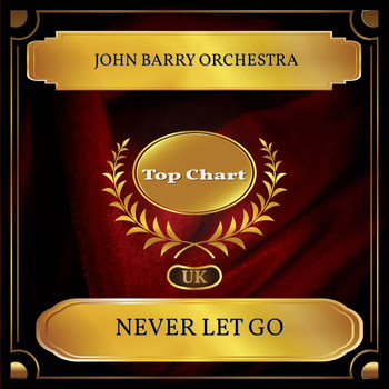 John Barry Orchestra - Never Let go (UK Chart Top 100 - No. 49)