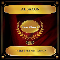 Al Saxon - There I've Said It Again (UK Chart Top 100 - No. 48)